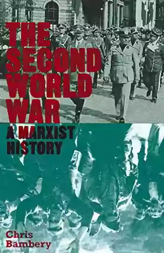 The Second World War: A Marxist History (Counterfire)