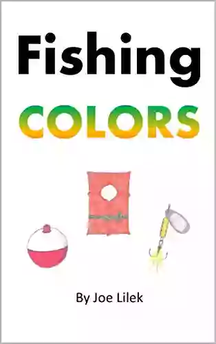 Fishing Colors Joe Lilek