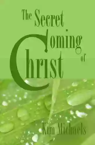 The Secret Coming Of Christ