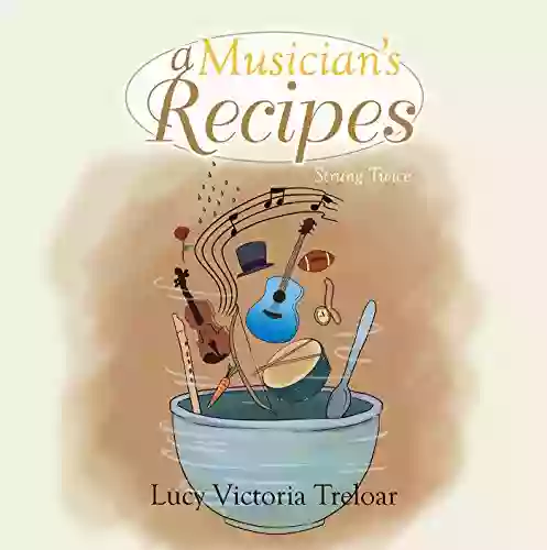 A Musician S Recipes: Strung Twice