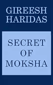 Secret Of Moksha Gireesh Haridas