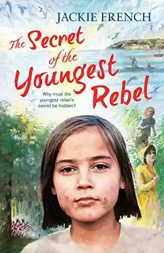 The Secret Of The Youngest Rebel (The Secret Histories #5)