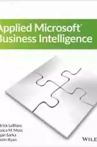 Applied Microsoft Business Intelligence Patrick LeBlanc