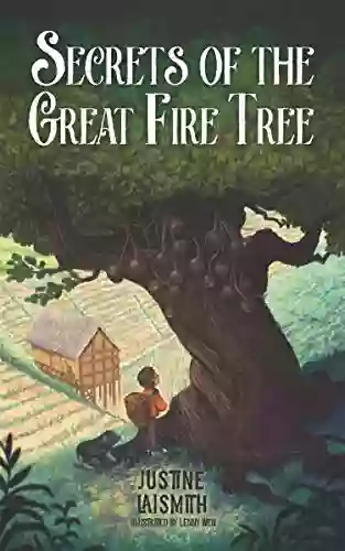 Secrets Of The Great Fire Tree