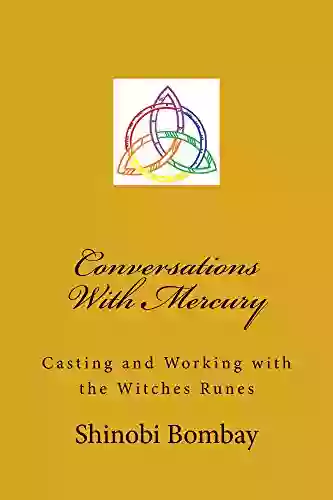 Conversations With Mercury: Divination With The Witches Runes