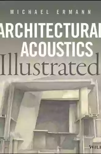 Architectural Acoustics Illustrated Michael Ermann