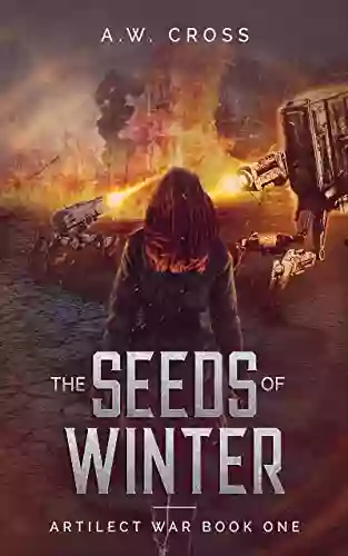 The Seeds Of Winter: Artilect War One