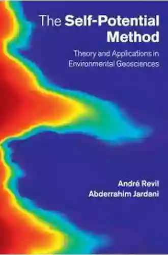 The Self Potential Method: Theory And Applications In Environmental Geosciences