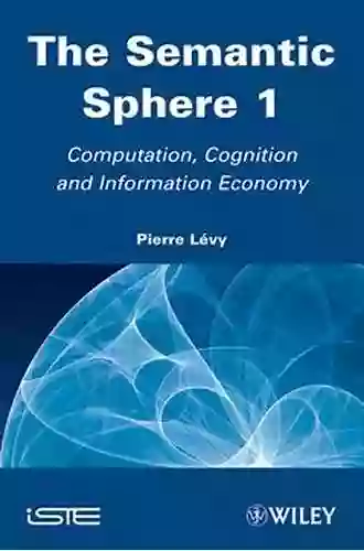 The Semantic Sphere 1: Computation Cognition And Information Economy