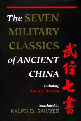 The Seven Military Classics Of Ancient China (History And Warfare)