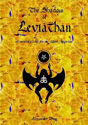 The Shadow Of Leviathan: Essential Guide For The Black Magician