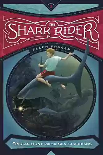 The Shark Rider (Tristan Hunt And The Sea Guardians 2)