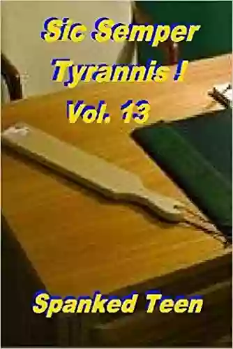 Sic Semper Tyrannis Volume 13: The Decline And Fall Of Child Protective Services