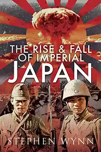 The Rise Fall Of Imperial Japan