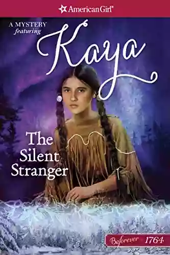 The Silent Stranger: A Kaya Mystery (American Girl)