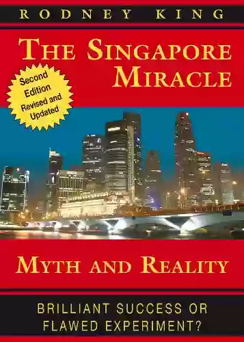 The Singapore Miracle Myth Reality