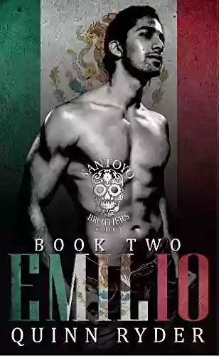 Emilio: The Santoyo Brothers Trilogy Two: The Social Rejects Syndicate