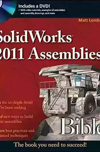 SolidWorks 2011 Assemblies Bible Matt Lombard