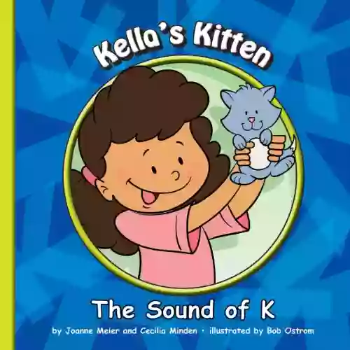 Kella S Kitten: The Sound Of K (Sounds Of Phonics)