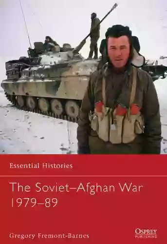 The Soviet Afghan War 1979 89 (Essential Histories 75)