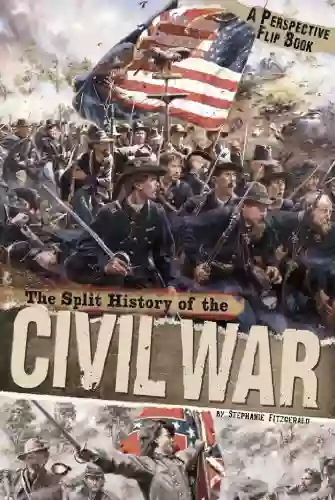 The Split History Of The Civil War (Perspectives Flip Books)