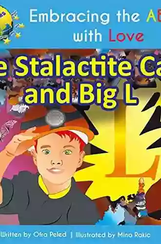 The Stalactite Cave And Big L (Embracing The ABC With Love)