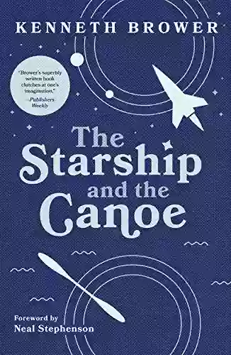 The Starship And The Canoe