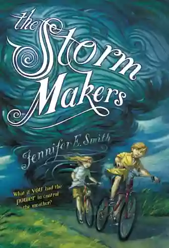 The Storm Makers Jennifer E Smith