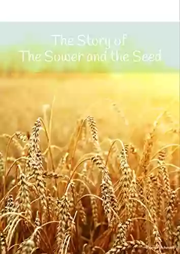 The Story Of The Sower And The Seed