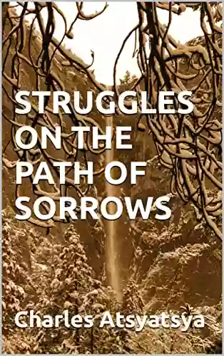 STRUGGLES ON THE PATH OF SORROWS