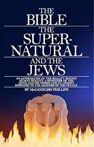 The Bible The Supernatural And The Jews