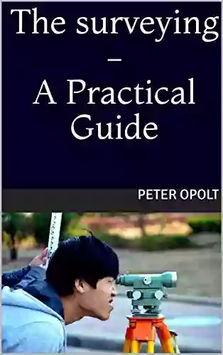 The surveying A Practical Guide