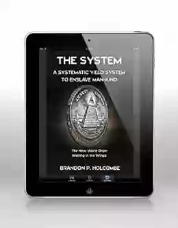 THE SYSTEM Brandon P Holcombe