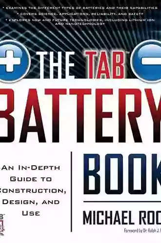 The TAB Battery Book: An In Depth Guide To Construction Design And Use