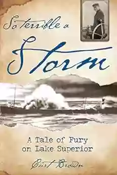 So Terrible A Storm: A Tale Of Fury On Lake Superior