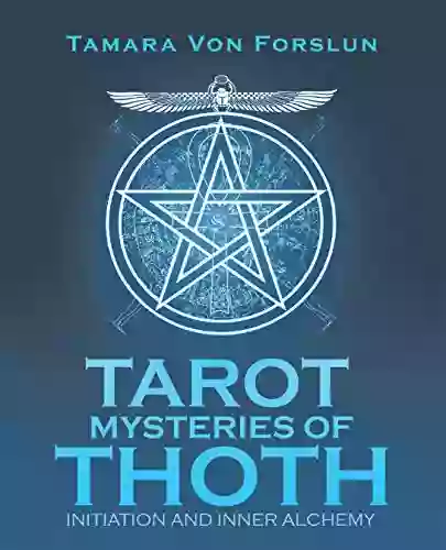 Tarot Mysteries Of Thoth: Initiation And Inner Alchemy