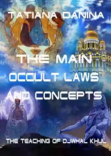 The Teaching Of Djwhal Khul The Main Occult Laws And Concepts: Esoteric Natural Science