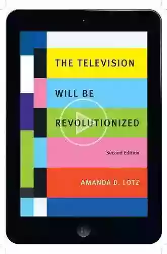 The Television Will Be Revolutionized Second Edition