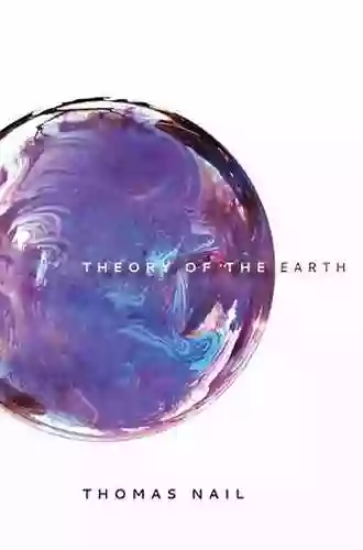 Theory Of The Earth Thomas Nail