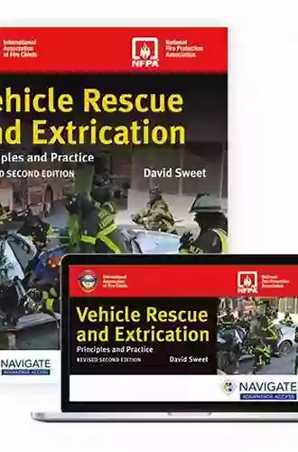 Vehicle Rescue And Extrication: Principles And Practice Revised Second Edition