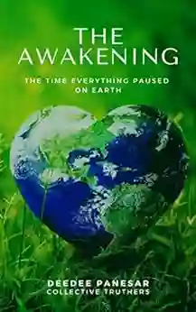 THE AWAKENING: The Time Everything Paused On Earth (COLLECTIVE TRUTHERS)