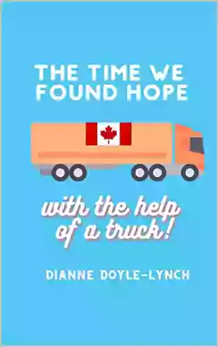 The Time We Found Hope With The Help Of A Truck