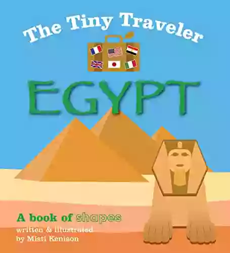 The Tiny Traveler: Egypt: A Of Shapes