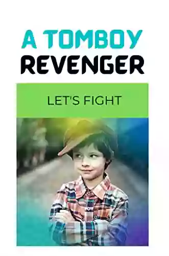 A Tomboy Revenger: Let S Fight