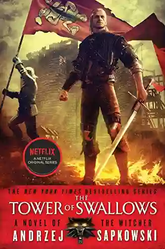 The Tower Of Swallows (The Witcher 6 / The Witcher Saga Novels 4)