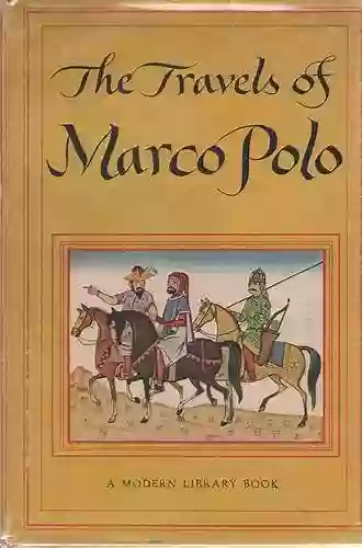 The Travels Of Marco Polo (Modern Library Classics)