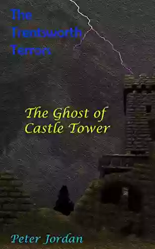 The Trentsworth Terrors: The Ghost Of Castle Tower