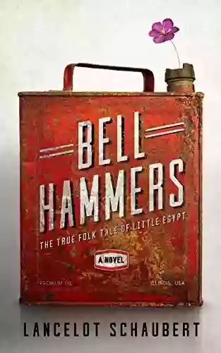 Bell Hammers: The True Folk Tale Of Little Egypt Illinois