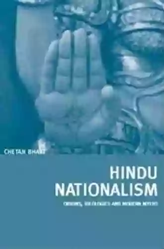 Hindu Nationalism: Origins Ideologies and Modern Myths