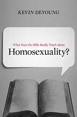 What Does The Bible Really Teach About Homosexuality?